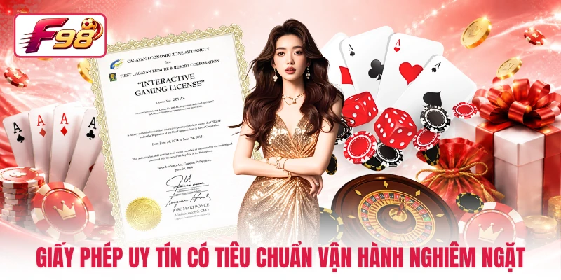 Giấy phép uy tín có tiêu chuẩn vận hành nghiêm ngặt