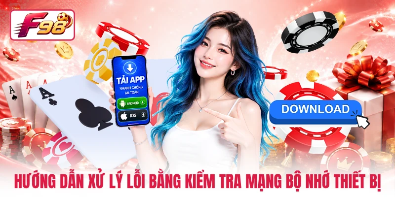 Hướng dẫn xử lý lỗi bằng kiểm tra mạng bộ nhớ thiết bị
