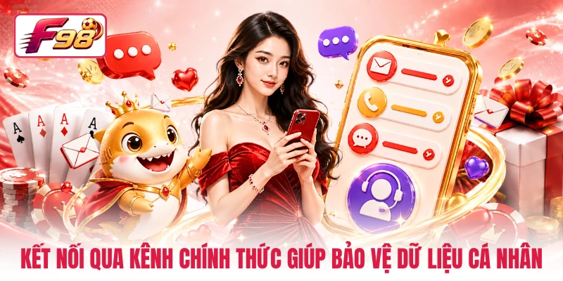 Kết nối qua kênh chính thức giúp bảo vệ dữ liệu cá nhân