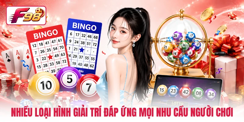 Nhiều loại hình giải trí đáp ứng mọi nhu cầu người chơi